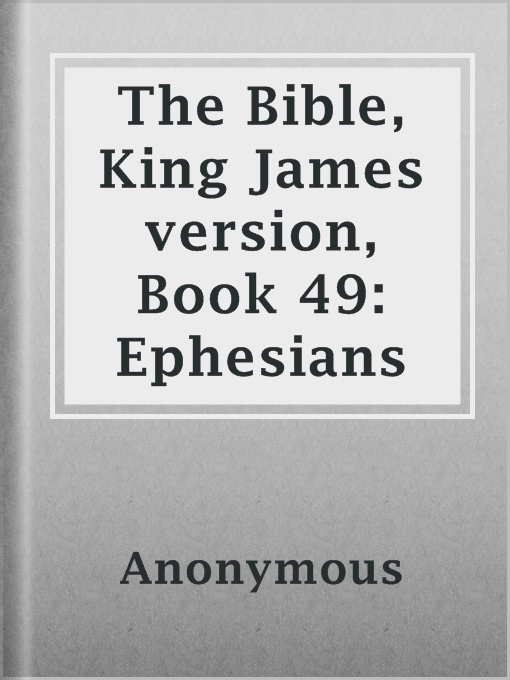 Title details for The Bible, King James version, Book 49: Ephesians by Anonymous - Available